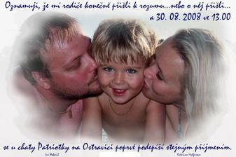 omlouvám se za kopii ale pro nas dokonalé oznámení jen my máme Terezku :o)