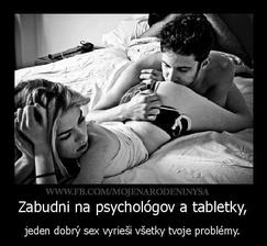 Veľa krát vyskúšané a aj potvrdené.... ...... sex je všeliek :)