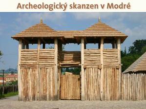 Hned vedle hotelu se nachází staroslovanský Archeoskanzen v Modré.