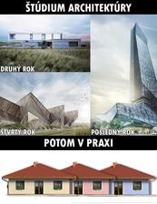 Štúdium verzus precitnutie v praxi mladého architekta